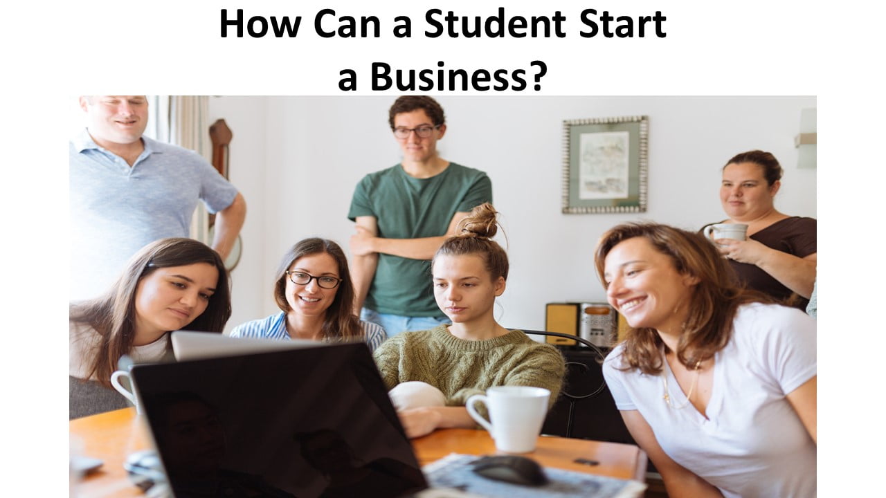 How Can a Student Start a Business