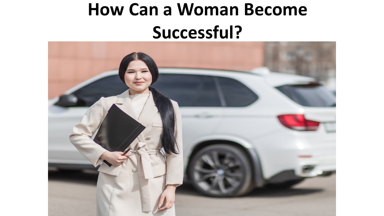 How Can a Woman Become Successful