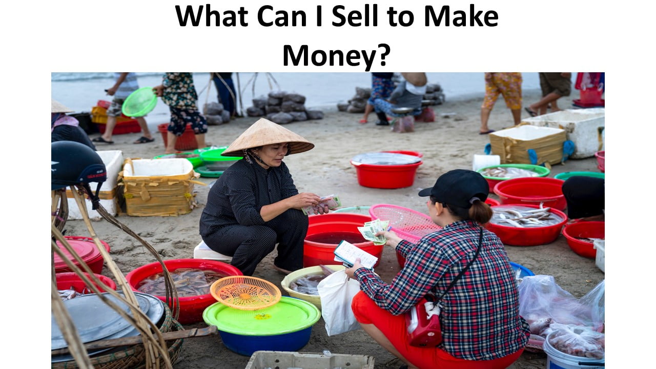 What Can I Sell to Make Money