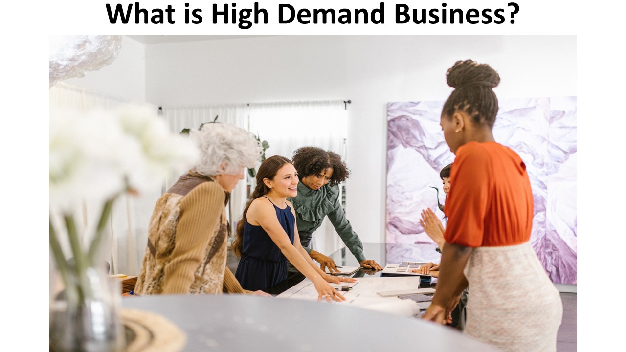 What is High Demand Business