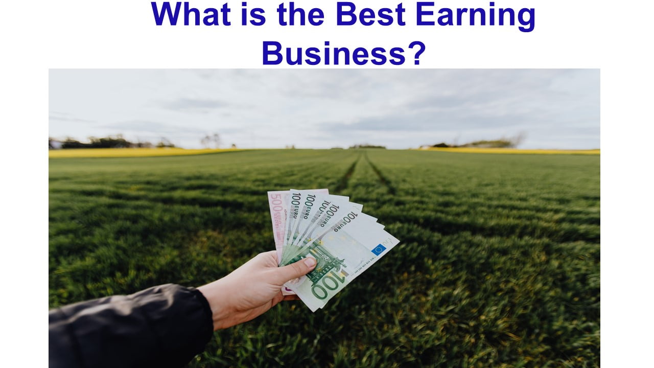 What is the Best Earning Business