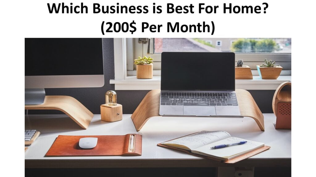 Which Business is Best For Home