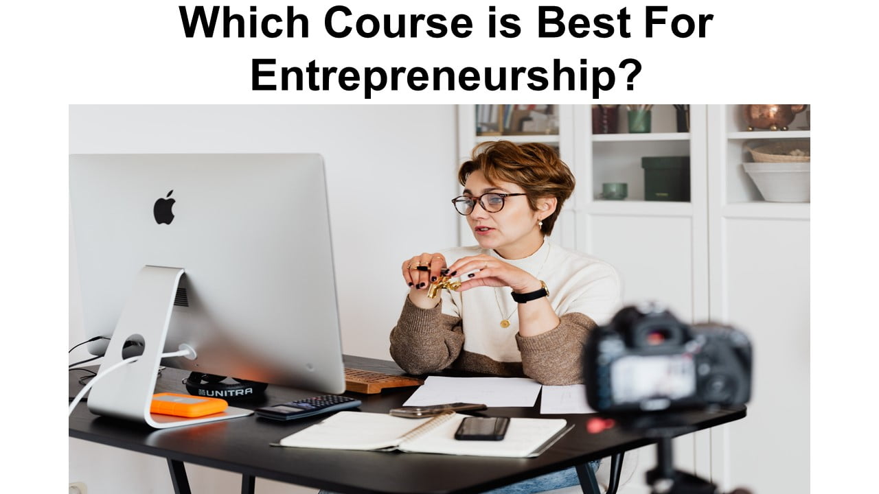 Which Course is Best For Entrepreneurship