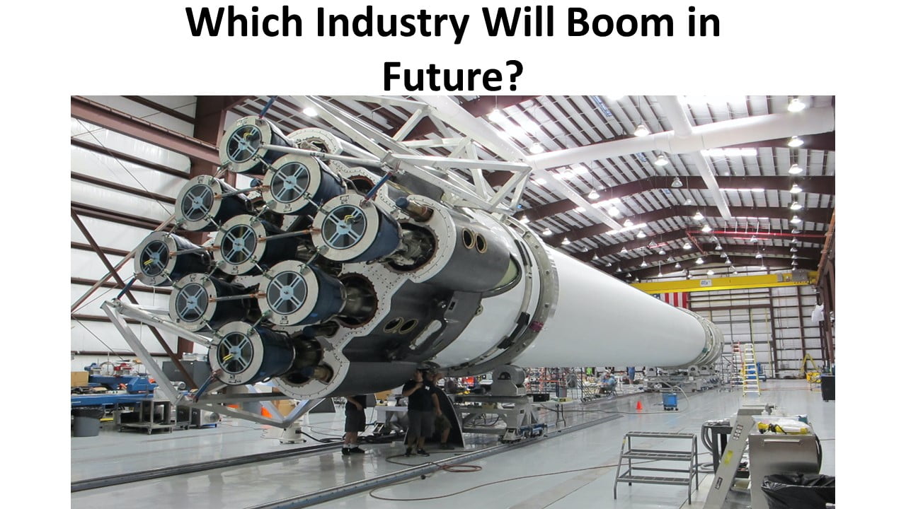 Which Industry Will Boom in Future