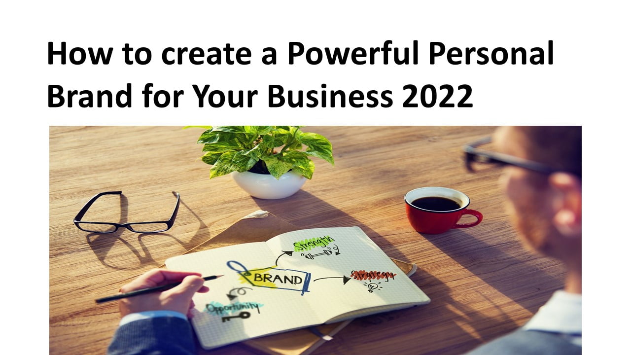 How to create a Powerful Personal Brand for Your Business