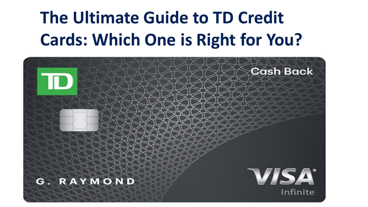 Ultimate Guide to TD Credit Cards